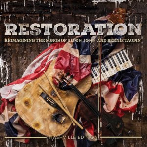 Sponsored Content: RESTORATION: Reimagining the Songs of Elton John and Bernie Taupin is now available!