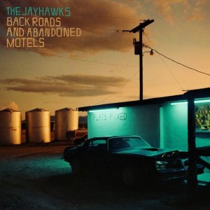 The Jayhawks Reveal Plans For New Album Backroads And Abandoned Motels