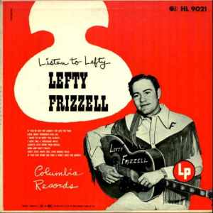 Lefty Frizzell, “If You’ve Got The Money I’ve Got The Time”