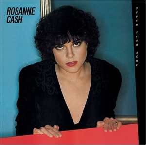 Behind the Song: Rosanne Cash, “Seven Year Ache”