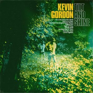 Kevin Gordon: Tilt and Shine