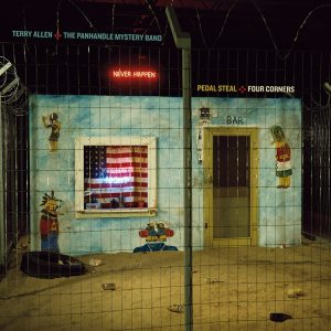 Terry Allen & The Panhandle Mystery Band To Release Pedal Steal & Four Corners