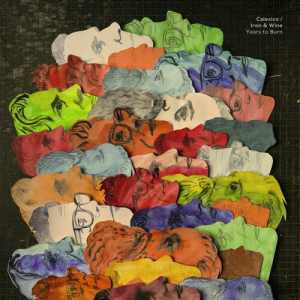 Calexico and Iron & Wine: Years To Burn