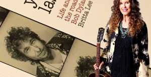 Favorite Bob Dylan Books, Part 3.`Seeing The Real You At Last’ by Britta Lee Shain