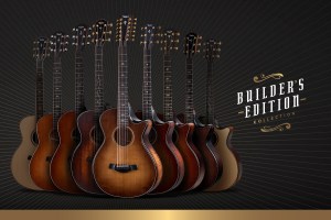 Meet The Builder’s Edition Collection From Taylor Guitars