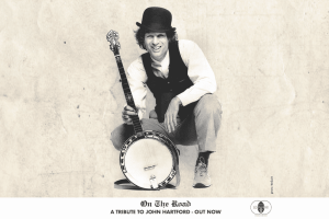 The Stars Shine ‘On The Road: A Tribute To John Hartford’