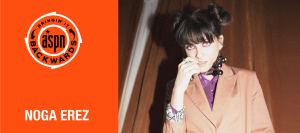 Bringin’ It Backwards: Interview with Noga Erez