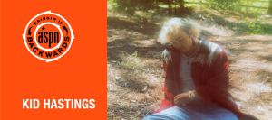 Bringin’ it Backwards: Interview with Kid Hastings