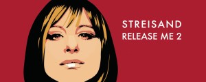 Barbra Streisand’s Eagerly-Awaited ‘Release Me 2’ Now Available with New “Be Aware” Lyric Video Ft.  Burt Bacharach