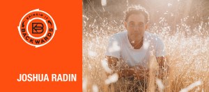 Bringin’ it Backwards: Interview with Joshua Radin
