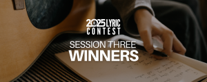 Session Three 2025 Lyric Contest Winners