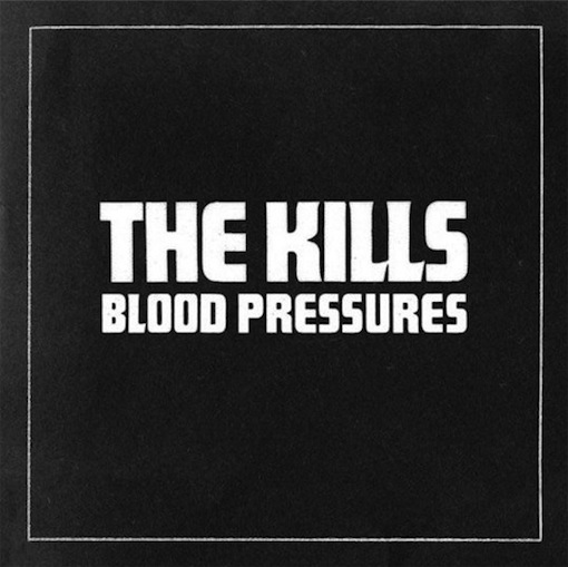 Blood Pressures The Kills Zip